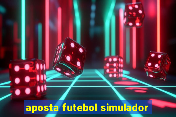 aposta futebol simulador